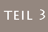 Teil 3